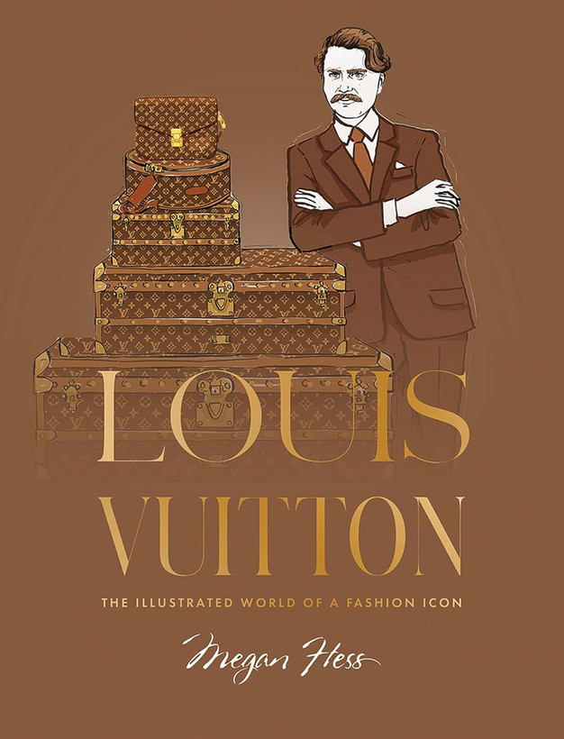 Louis Vuitton : The Illustrated World of a Fashion Icon
