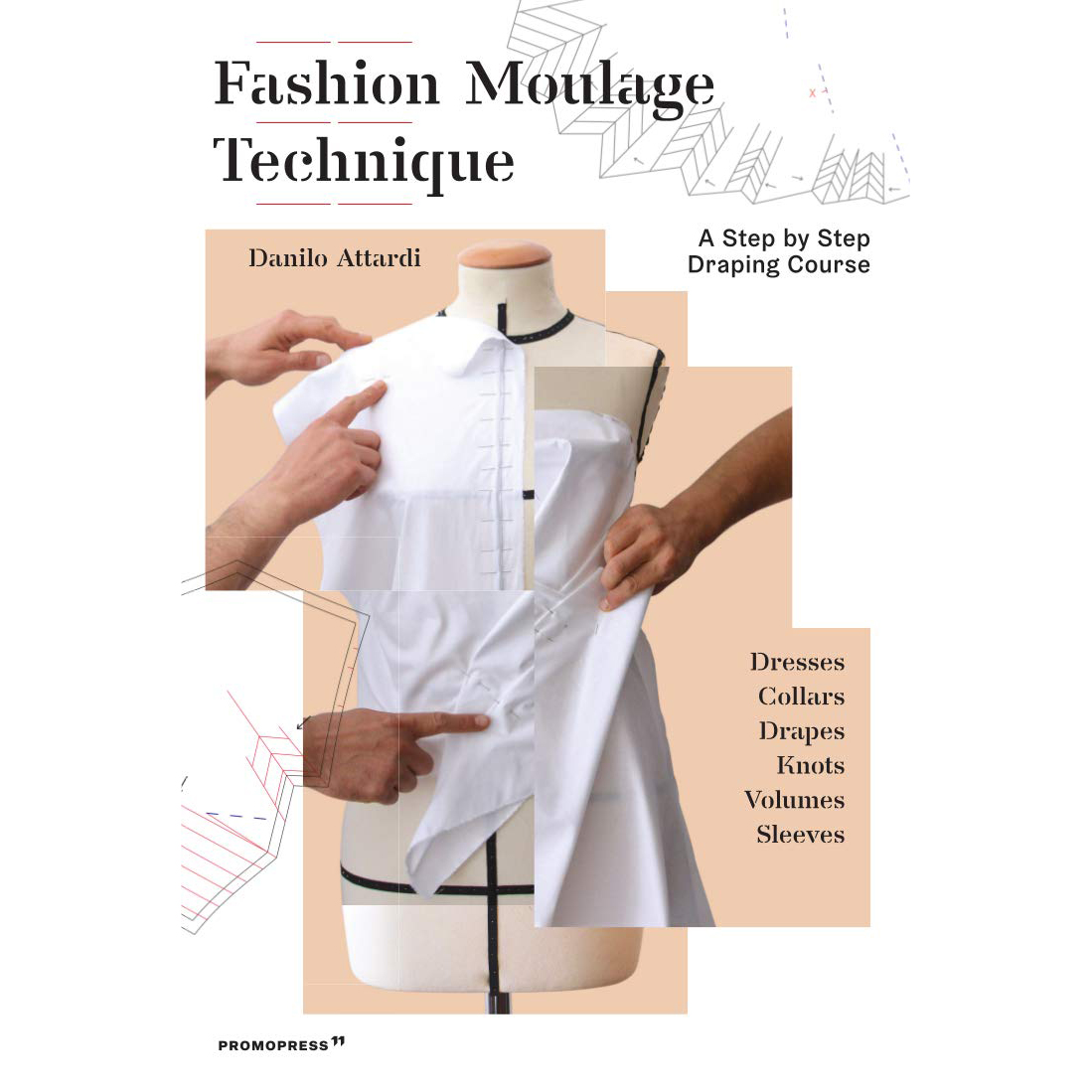Fashion Moulage Technique: A Step by Step Draping Course