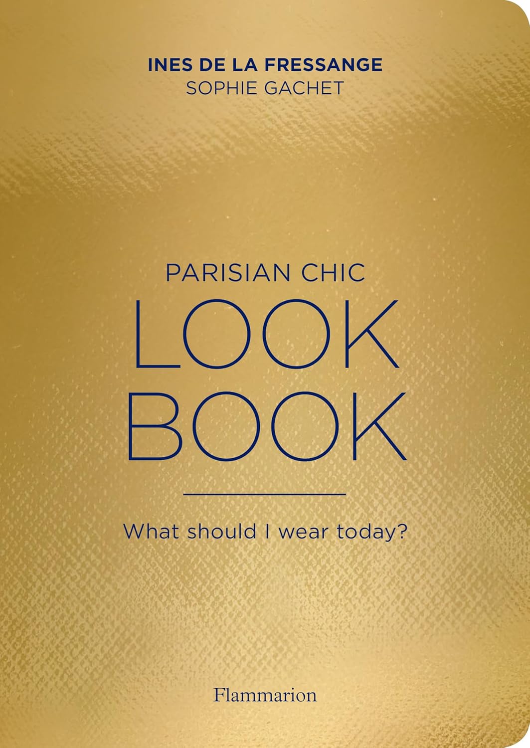 Parisian Chic Look Book : What Should I wear Today