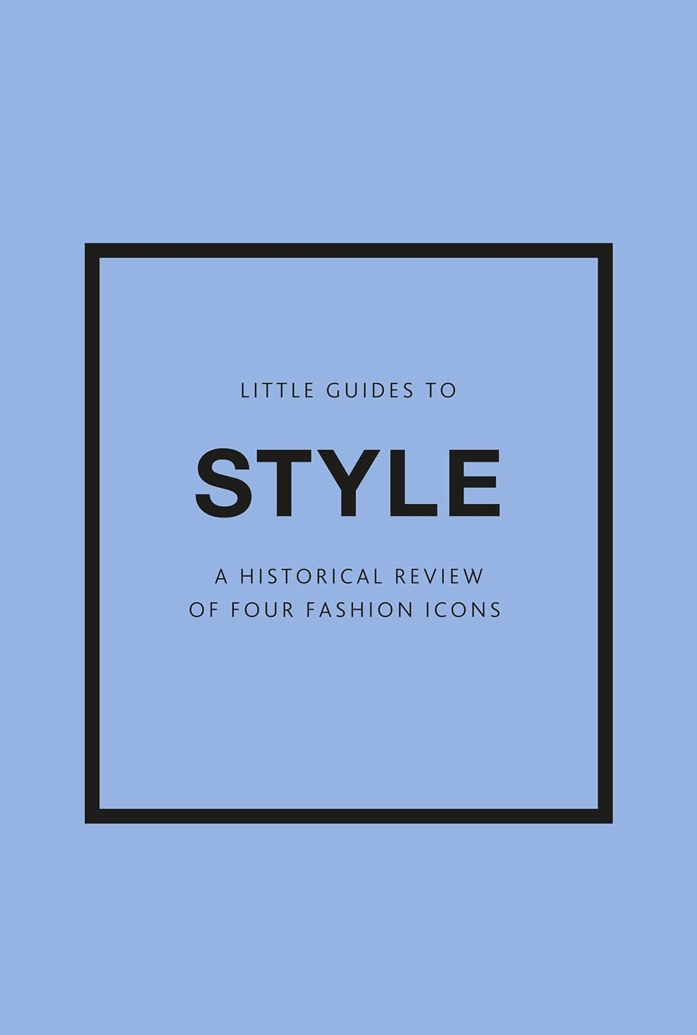 LITTLE GUIDES TO STYLE III