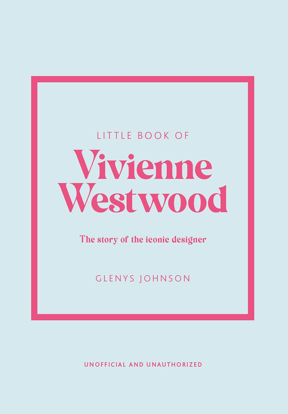 LITTLE BOOK OF VIVIENNE WESTWOOD