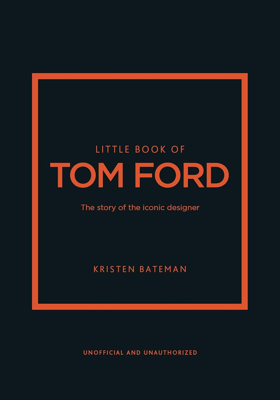 LITTLE BOOK OF TOM FORD