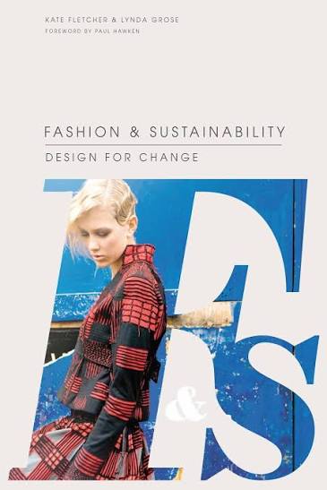 Fashion & sustainability : design for change