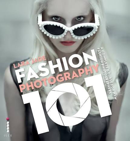 Fashion photography 101: a complete course for the new fashion photographers